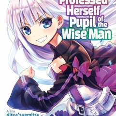 Books⚡️Download❤️ She Professed Herself Pupil of the Wise Man (Manga) Vol. 4