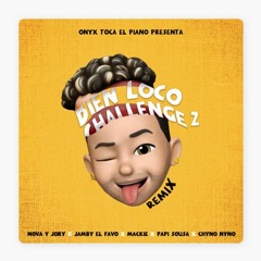 Nova Y Jory - Bien Loco Remix 2 (Nova version) Ft Papi Sousa, Mackie, Jamby el "Favo", Chyno Nyno.