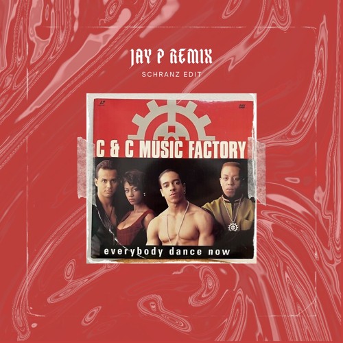 C&C Music Factory-Gonna Make You Sweat (Everybody Dance Now) (JAY P SCHRANZ EDIT)