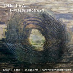 The Tea Invites: Bronwyn live on B.Side Radio 01.29.23 [part i]