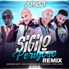 Sigilo Perigoso - Junst Remix