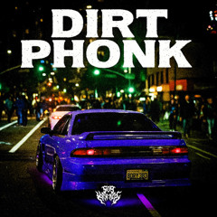 DIRT PHONK