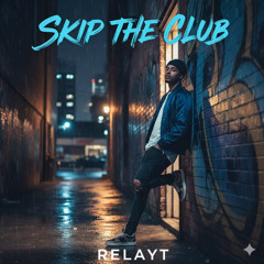 Skip the club