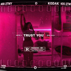 Trust You (Prod. La Riica)