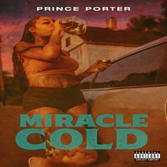 Miracle Cold by Prince Porter