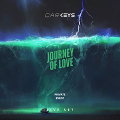 Carkeys-Journey Of Love (live set)