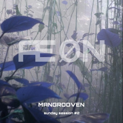 ÆØN- MANGROOVEN //sundaysession #2