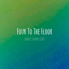 Starsailor - Four To The Floor (Badz "Aura" Edit)