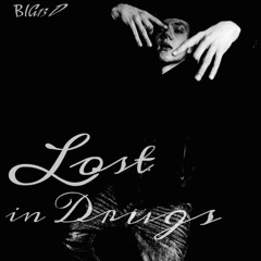 Lost in Drugs
