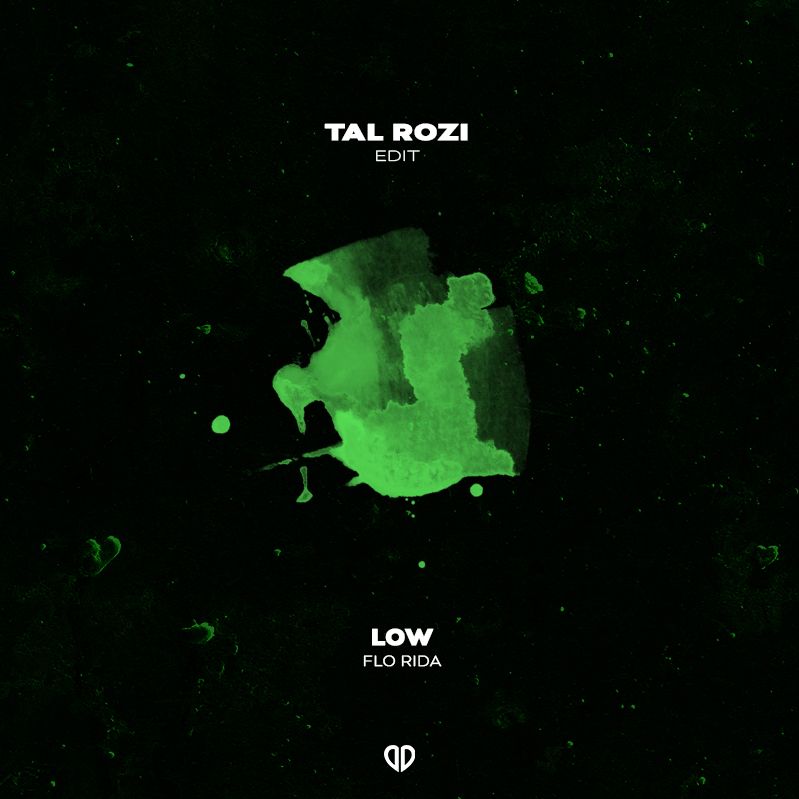 Khoasolla Flo Rida - Low (Tal Rozi Edit) [DropUnited Exclusive] SUPPORTED BY TUJAMO