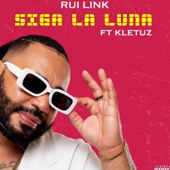 Rui Link feat Kletuz - Siga La Luna