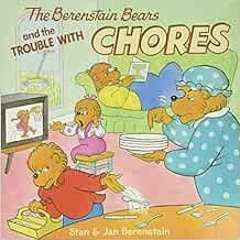 [Read] [KINDLE PDF EBOOK EPUB] The Berenstain Bears and the Trouble with Chores by Stan Berenstain,J