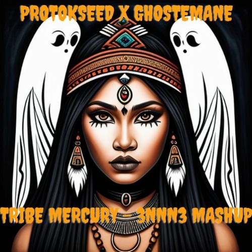 Protokseed X Ghostemane - Tribe Mercury (3NNN3 Mashup)