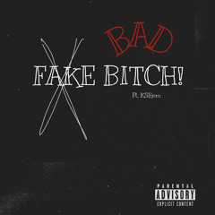 BAD BITCH ft. KS 47