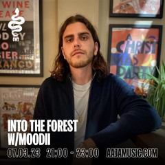 Into the Forest w/moodii - Aaja Channel 2 - 07 03 23