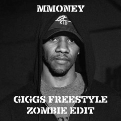 MMONEY - GIGGS FREESTYLE (ZOMBIE MIX)