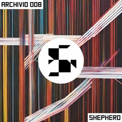 ARCHIVIO 008_SHEPHERD (DJ SET)
