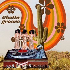 Ghetto Groove ✨ (Jan. 24')