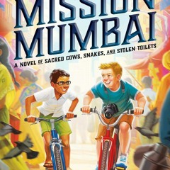 Read/Download Mission Mumbai: A Novel of Sacred Cows, Snakes, and Stolen Toilets BY : Mahtab Na