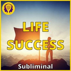 ★LIFE SUCCESS★ Ultimate Successful Life! - Powerful SUBLIMINAL 🎧