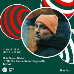Sofa Sound Bristol VS The Sauce Recordings: Myriad - 19th Dec 23