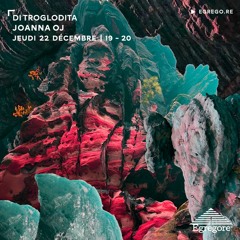 Di Troglodita - Joanna OJ (Décembre 2022)