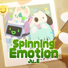 [BOF:TT] Spinning Emotion