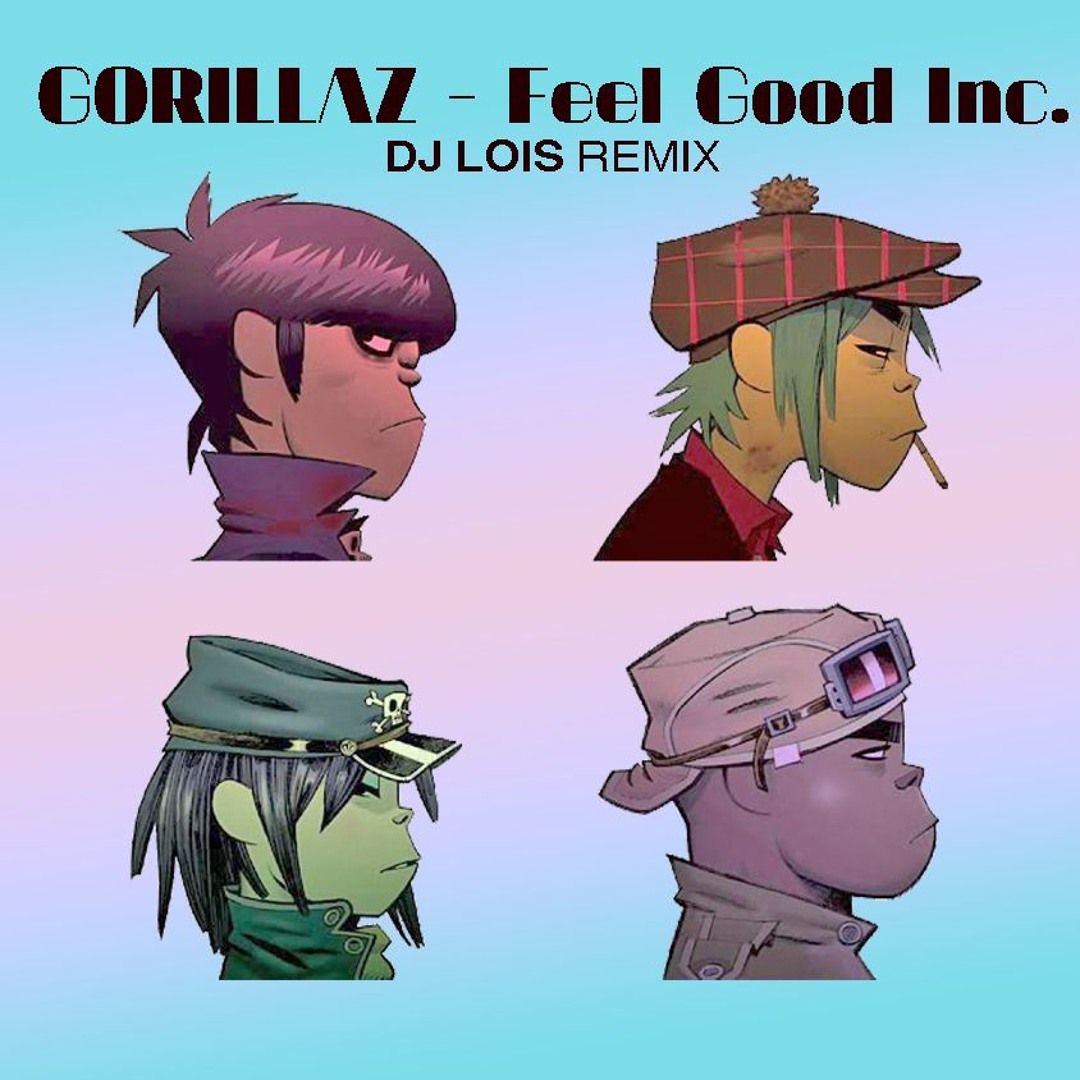 stream-gorillaz-feel-good-inc-dj-lo-s-remix-by-dj-lo-s-officiel