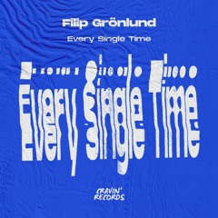 Filip Grönlund - Every Single Time (Radio Mix)