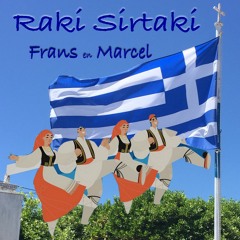 Frans Theunisz & Marcel v Golde - Raki Sirtaki