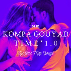 DJ Jo x KOMPA GOUYAD TIME 1.0 x (Mix 0823)