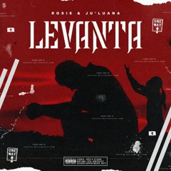 Rosie-Levanta (feat Ju'Luana)