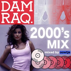 DAMRAQ 2000's NOSTALGIA SELECTION [Mixed by Oowtje]