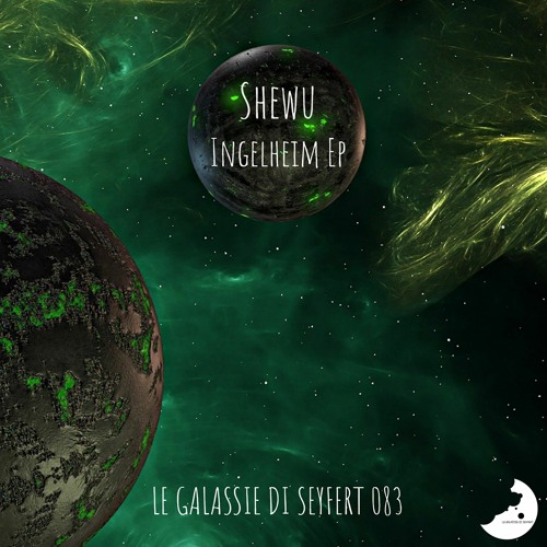 TL Premiere : Shewu - Moons of Jupiter (Original Mix) [Le Galassie Di Seyfert]