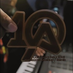 Cali Love x Eve x KDot (10A TikTok Insta Westcoast Mashup Remix)