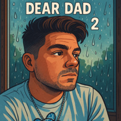 Dear Dad 2