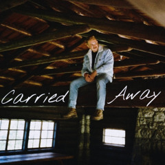 Carried Away - Zach Bryan
