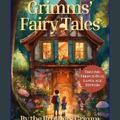 Read eBook [PDF] ⚡ Grimms' Fairy Tales: English - French Dual Language Edition: Volume I (Grimms'