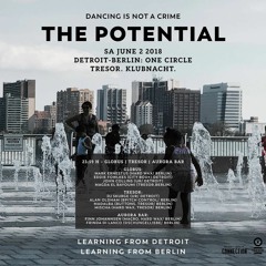 2018-06-02 - Live At The Potential, Tresor, Berlin