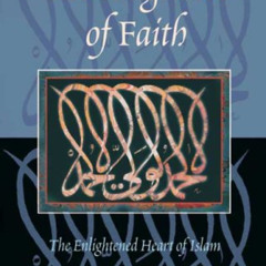 [Access] EBOOK 📁 The Fragrance of Faith: The Enlightened Heart of Islam by  Jamal Ra