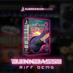 Submission Audio - DjinnBass 2 | Riff Demo