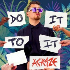 Acraze - Do It To It (Hmscre Bootleg) 200 BPM