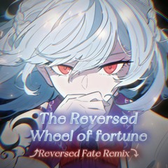 [東方Arrange] The Reversed Wheel Of Fortune 【⤴Reversed Fate Remix⤵】