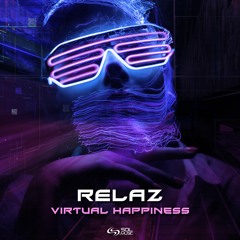 Relaz - Virtual Happiness  (Original Mix)