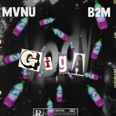 MVNU X B2M - GIGA (mixed by balistics)