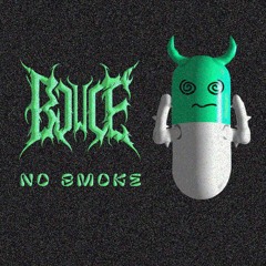 Bouce Tool - NO SMOKE