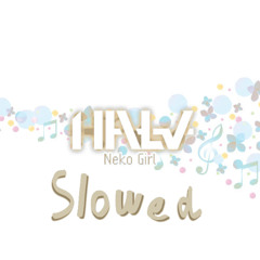 Halv - Neko Girl [SLOWED & MASTER]