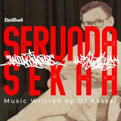 Anonymous Alliance x DJ Dellen - Serunda Sekah (Prod by DJ Kassaf)