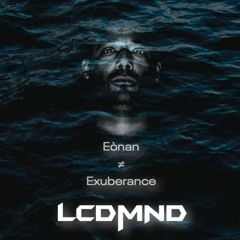 Eònan - Exuberance [LCDMNDfree001] FREE DOWNLOAD