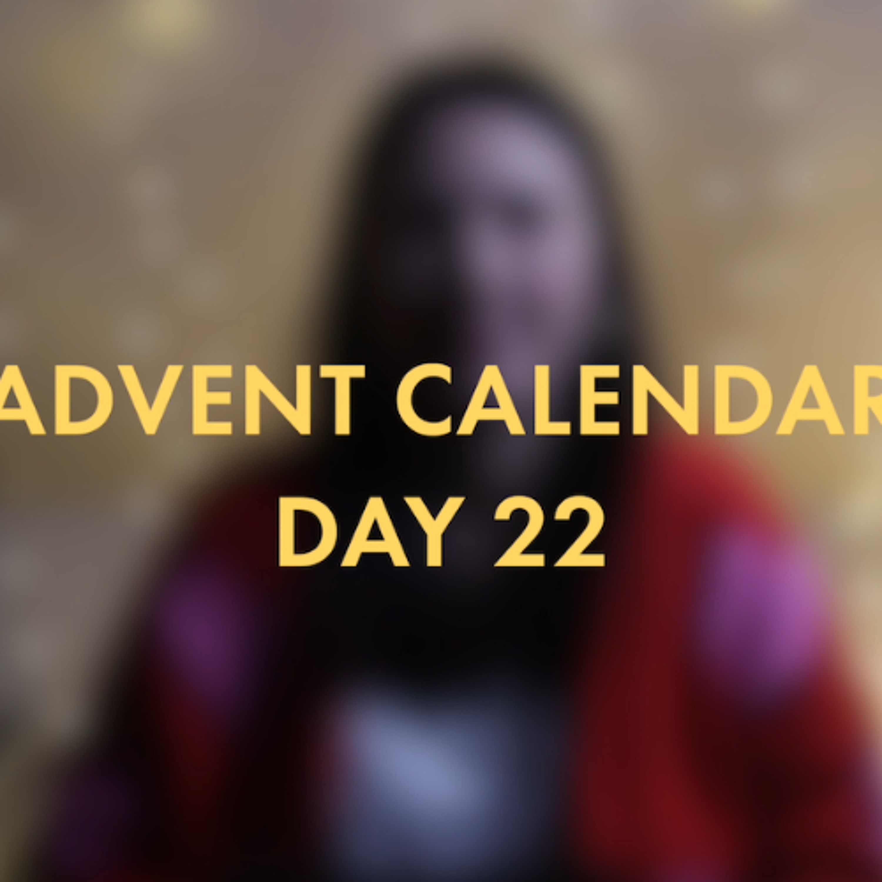 Advent Calendar - Day 22 episode artwork